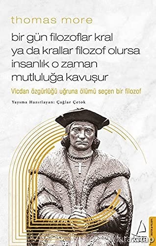 Bir Gün Filozoflar Kral ya da Krallar Filozof Olursa Insanlik O Zaman. Mutluluga Kavusur Vicdan Özgürlügü Ugruna Ölümü Secen Bir Filozof