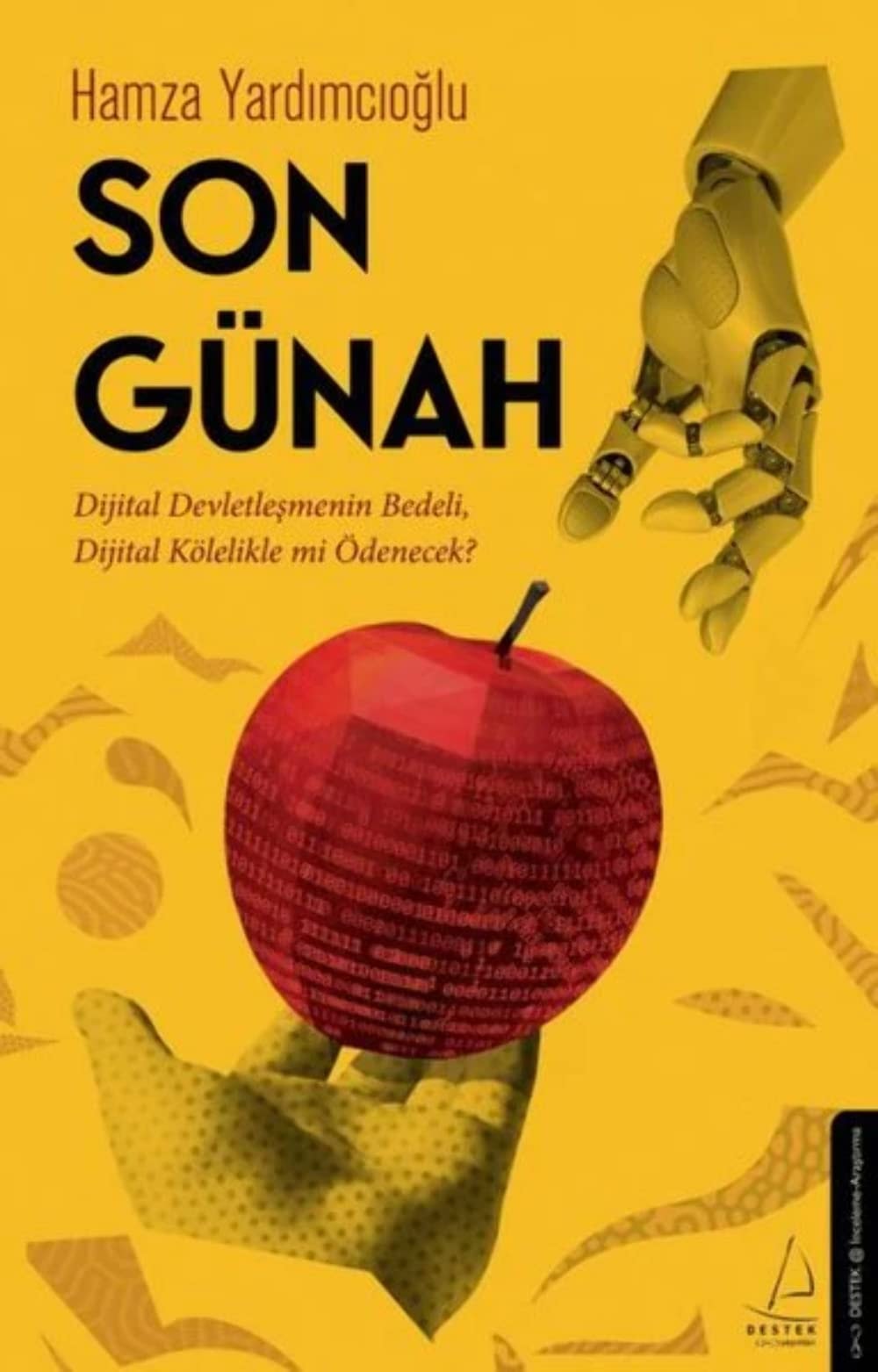 Son Günah Dijital Devletlesmenin Bedeli, Dijital Kölelikle mi Ödenecek