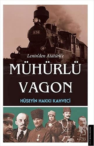 Leninden Atatürke Mühürlü Vagon