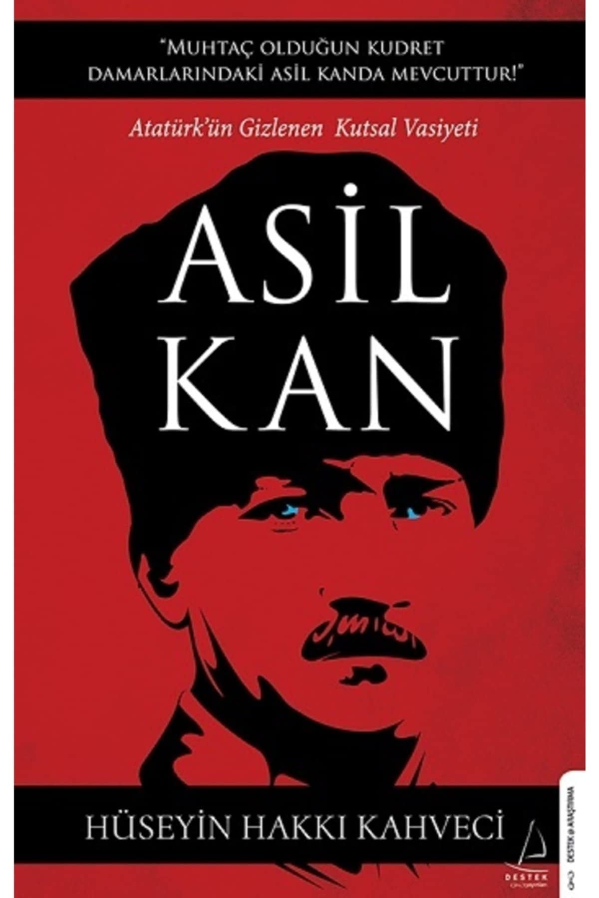 Asil Kan Atatürkün Gizlenen Kutsal Vasiyeti