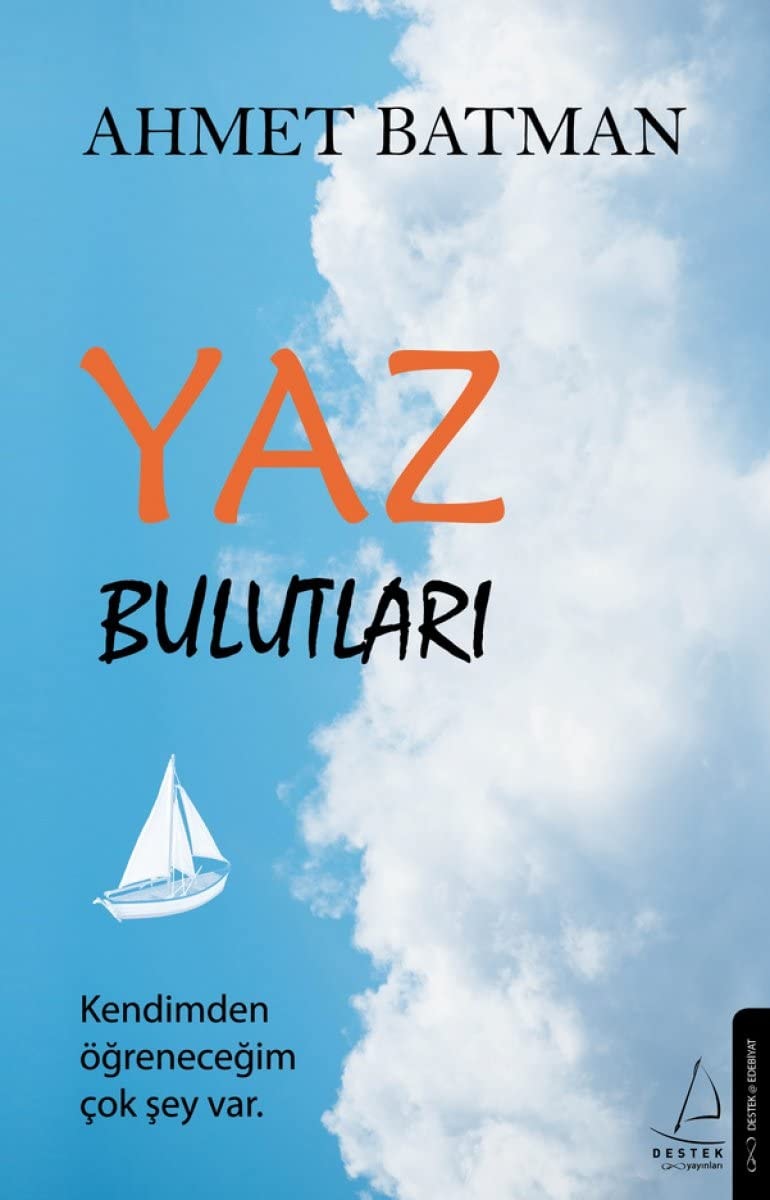 Yaz Bulutlari Kendimden ögrenecegim cok sey var