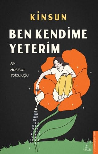 Ben Kendime Yeterim Bir Hakikat Yolculugu