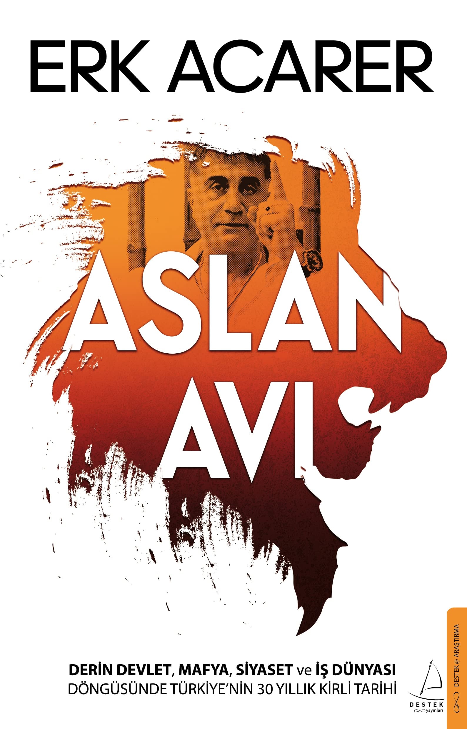 Aslan avı derin devlet, mafya, siyaset ve iş dünyası döngüsünde Türkiye'nin 30 yıllık kirli tarihi