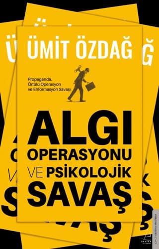 Algi Operasyonu ve Psikolojik Savas Propaganda, Örtülü Operasyon ve Enformasyon Savasi