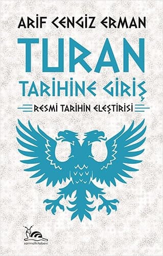 Turan Tarihine Giris Resmi Tarihin Elestirisi