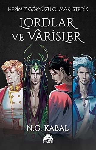 Lordlar ve Varisler - Hepimiz Gökyüzü Olmak Istedik