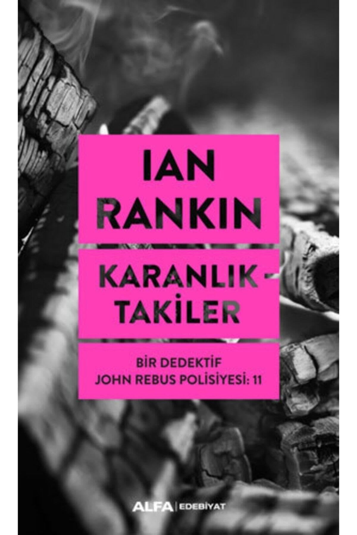 Karanliktakiler Bir Dedektif John Rebus Polisiyesi 11