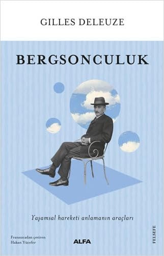 Bergsonculuk Yasamsal Hareketi Anlamanin Araclari
