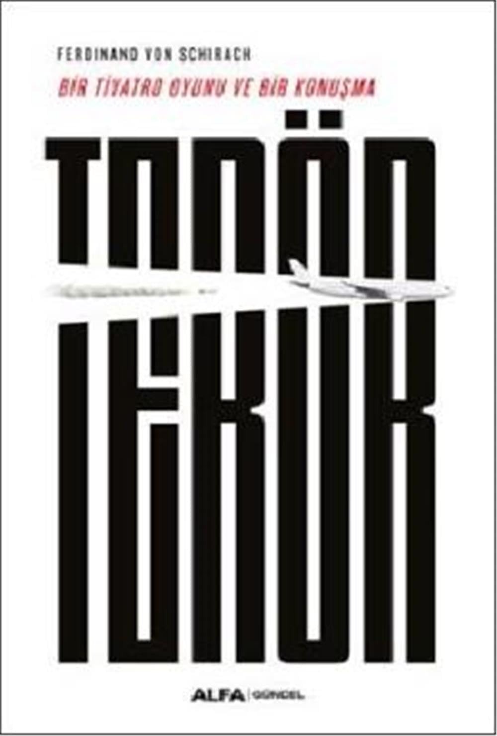 Terör Bir Tiyatro Oyunu ve Bir Konusma