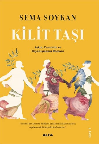 Kilit Tasi Nasil ki Bir Kemeri, Kubbeyi Ayakta Tutan Kilit Tasidir, Toplumun Kilit Tasi da Kadinlardir
