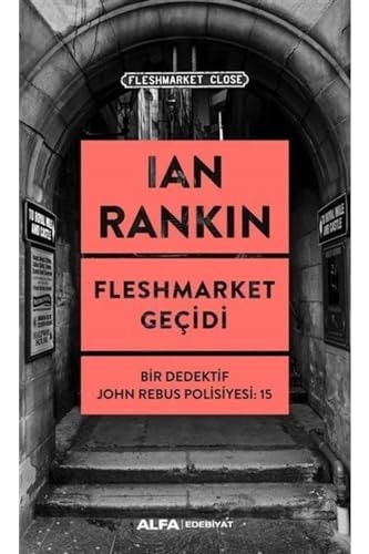 Fleshmarket Gecidi Bir Dedektif John Rebus Polisiyesi 15
