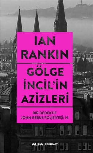 Gölge Incilin Azizleri Bir Dedektif John Rebus Polisiyesi 19
