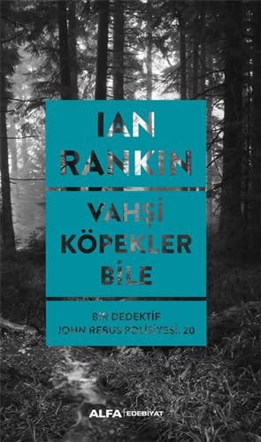 Vahsi Köpekler Bile Bir Dedektif John Rebus Polisiyesi 20