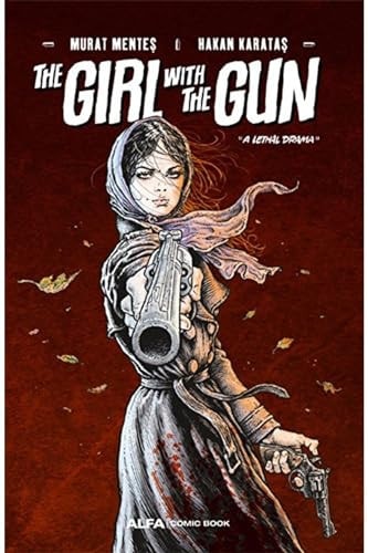 The Girl With The Gun - Ingilizce A Lethal Drama