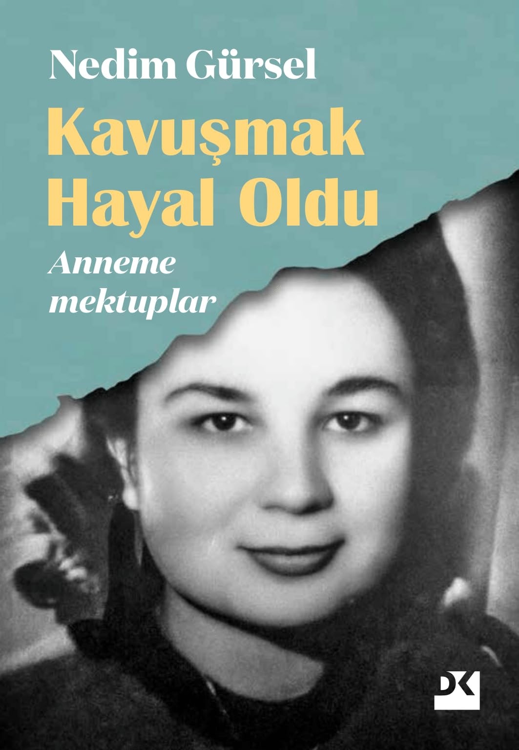 Kavuşmak hayal oldu anneme mektuplar