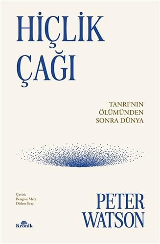Hiçlik Çağı: Tanrının Ölümünden Sonra Dünya