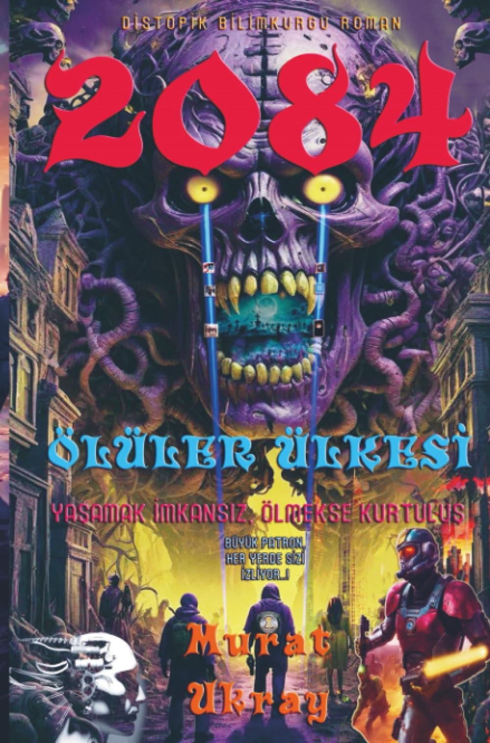 2084 - "Ölüler Ülkesi"