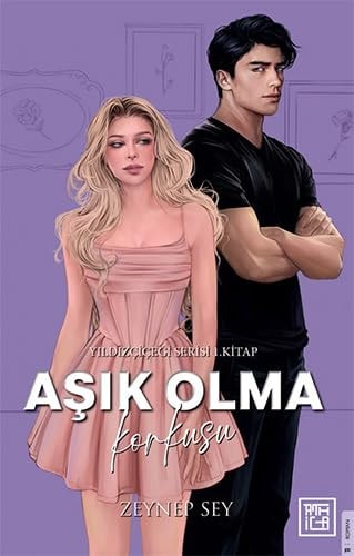 Asik Olma Korkusu Yildiz Cicegi Serisi 1. Kitap