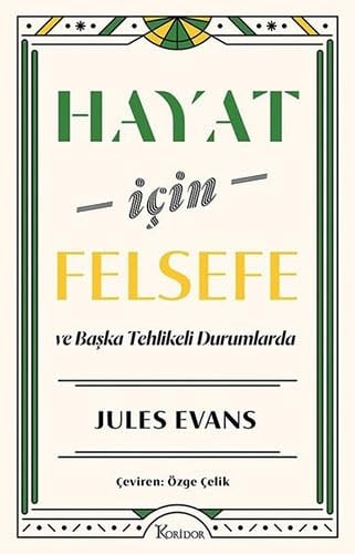 Hayat Icin Felsefe ve Baska Tehlikeli Durumlarda