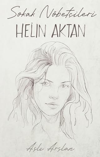 Sokak Nöbetcileri Helin Aktan Günlük