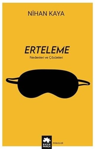 Erteleme - Nedenleri ve Cözümleri