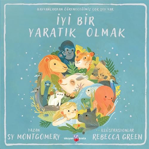 İyi Bir Yaratık Olmak;Hayvanlardan Öğreneceğimiz Çok Şey Var