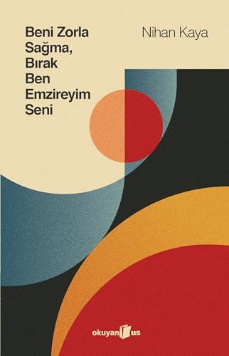 Beni Zorla Sagma, Birak Ben Emzireyim Seni