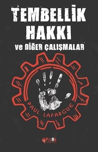 Tembellik Hakkı;ve Diğer Çalışmalar