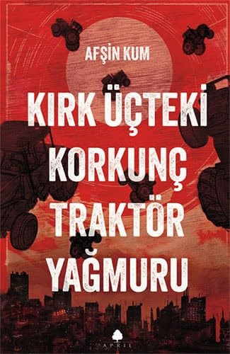 Kirk Ücteki Korkunc Traktör Yagmuru