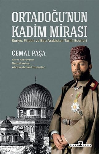 Ortadoğu'nun Kadim Mirası Suriye, Filistin ve Batı Arabistan Tarihî Eserleri