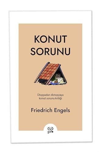 Konut Sorunu;Ütüpyodan Distopyaya Konut Sorunu Kritiği