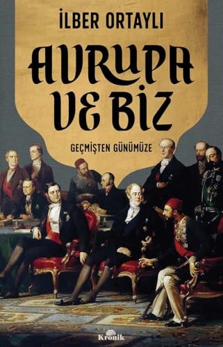Avrupa ve Biz Gecmisten Günümüze