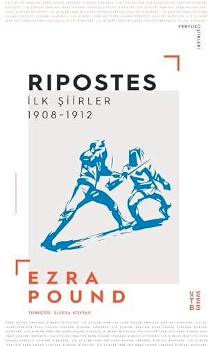 Ripostes;İlk Şiirler: 1908-1912