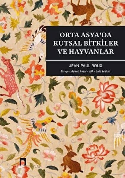 Orta Asyada Kutsal Bitkiler ve Hayvanlar