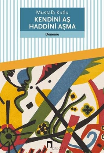 Kendini aş haddini aşma