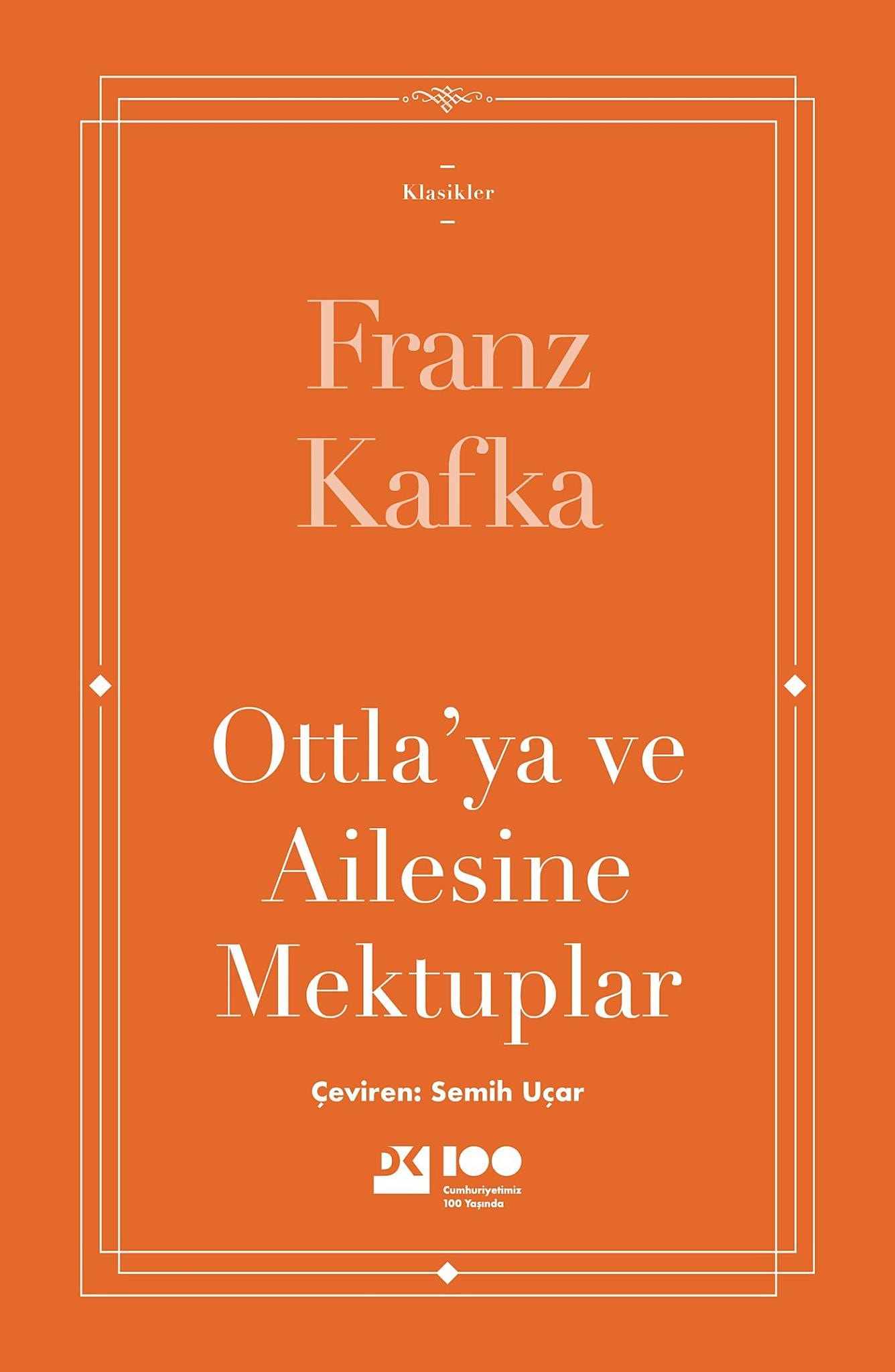 Ottla'ya ve Ailesine Mektuplar