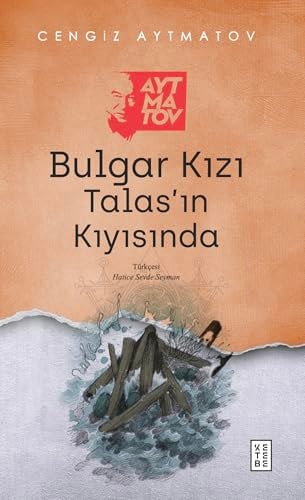 Bulgar Kızı /Talas'ın Kıyısında