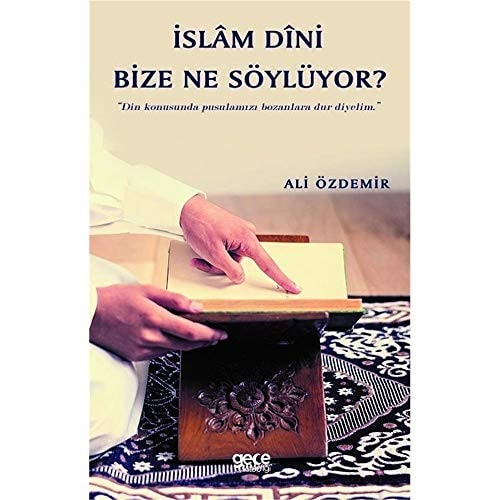 Islam Dini Bize Ne Söylüyor