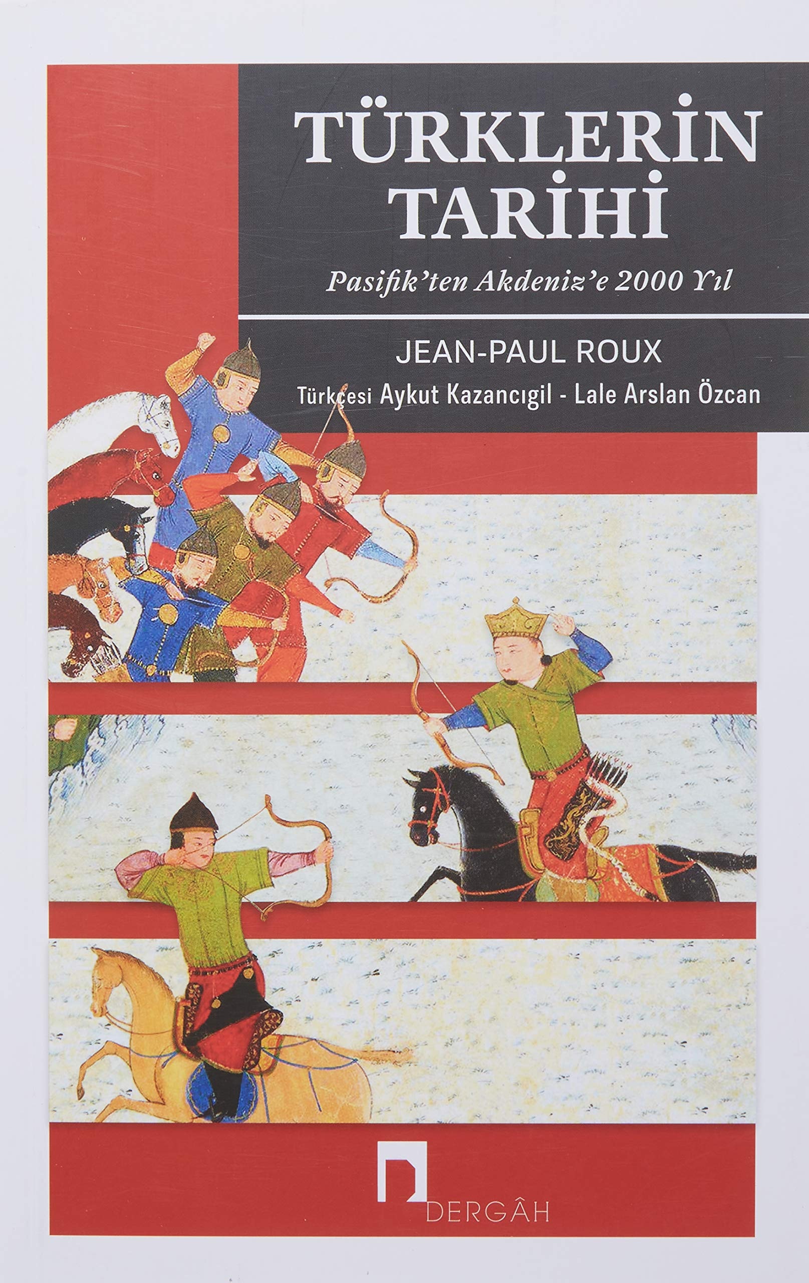 Türklerin Tarihi Pasifikten Akdenize 2000 Yil