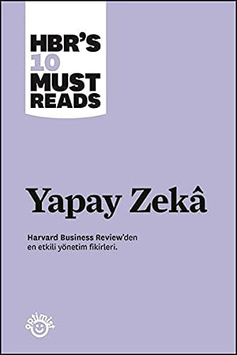 Yapay Zekâ -Harvard Business Review'dan En Etkili Fikirleri-, Çeviren: Nadir Özata