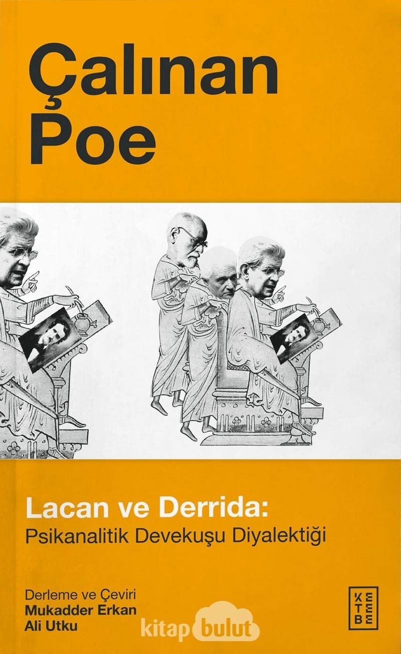 Calinan Poe Lacan ve DerridaPsikanalitik Devekusu Diyalektigi