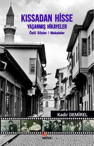 Kissadan Hisse - Yasanmis Hikayeler: Özlü Sözler / Makaleler
