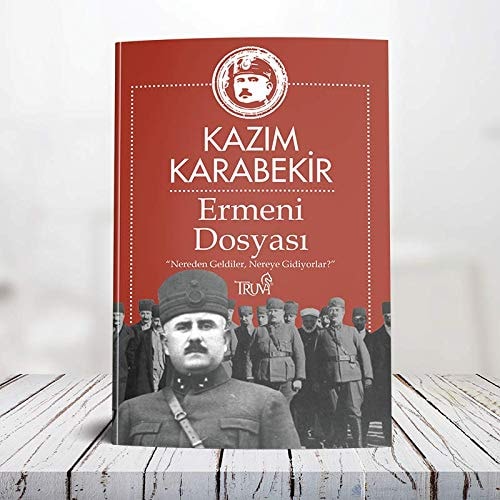 Ermeni Dosyasi: Nereden Geldiler, Nereye Gidiyorlar?