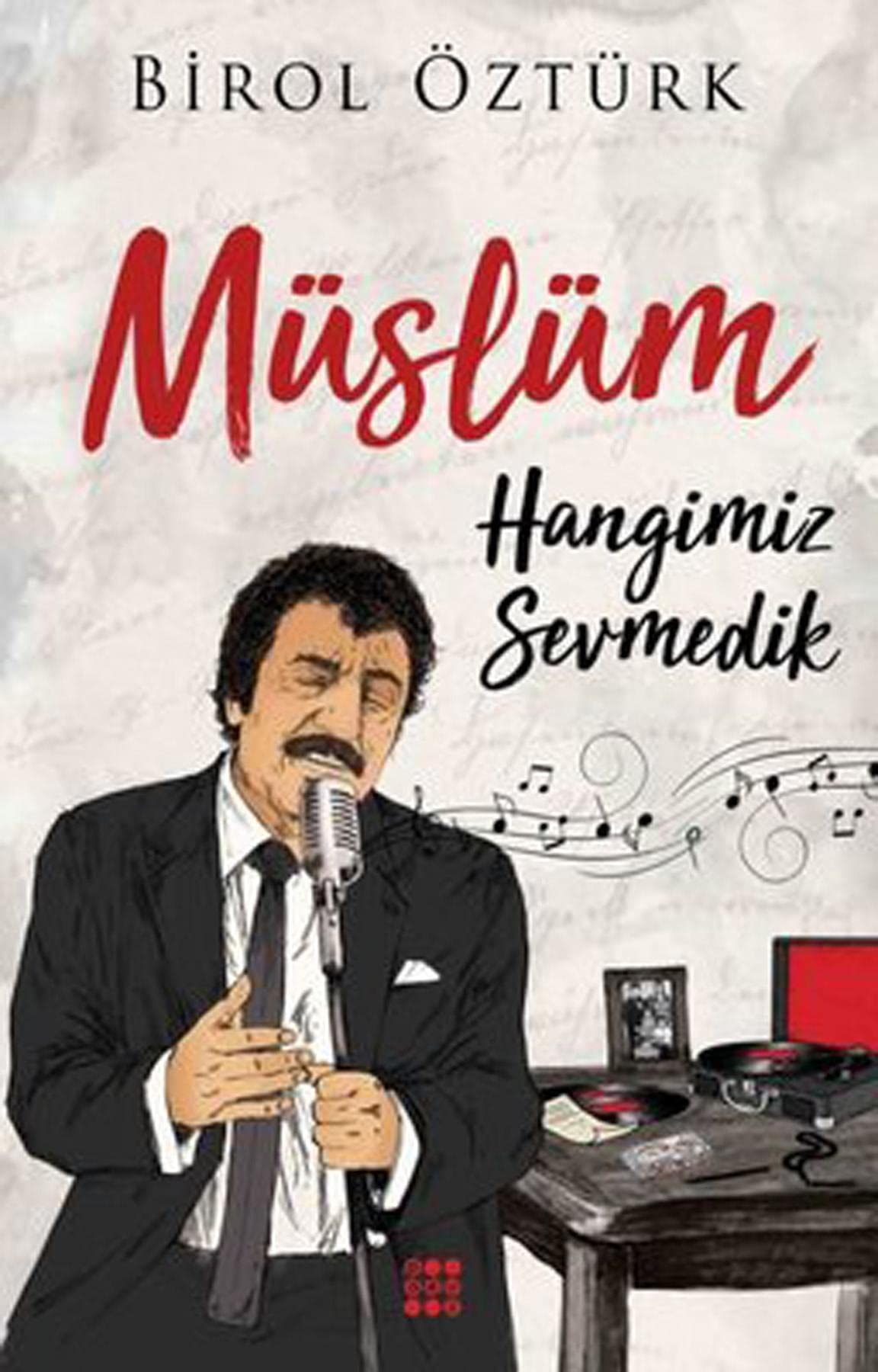 Müslüm Hangimiz Sevmedik