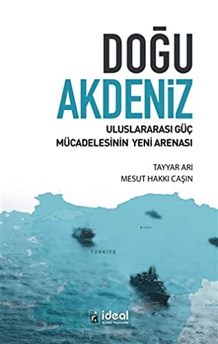 Uluslararası güç mücadelesinin yeni arenası Doğu Akdeniz