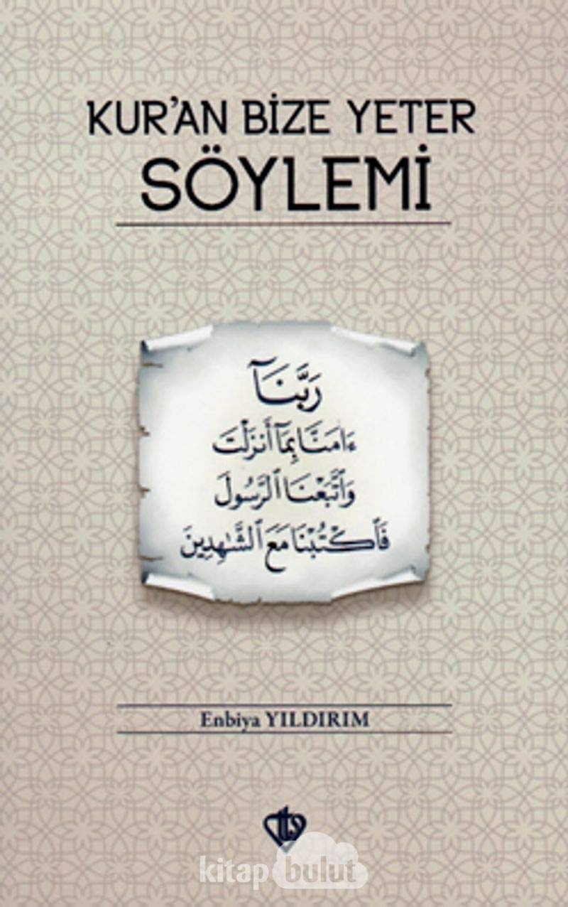 Kur'an bize yeter söylemi