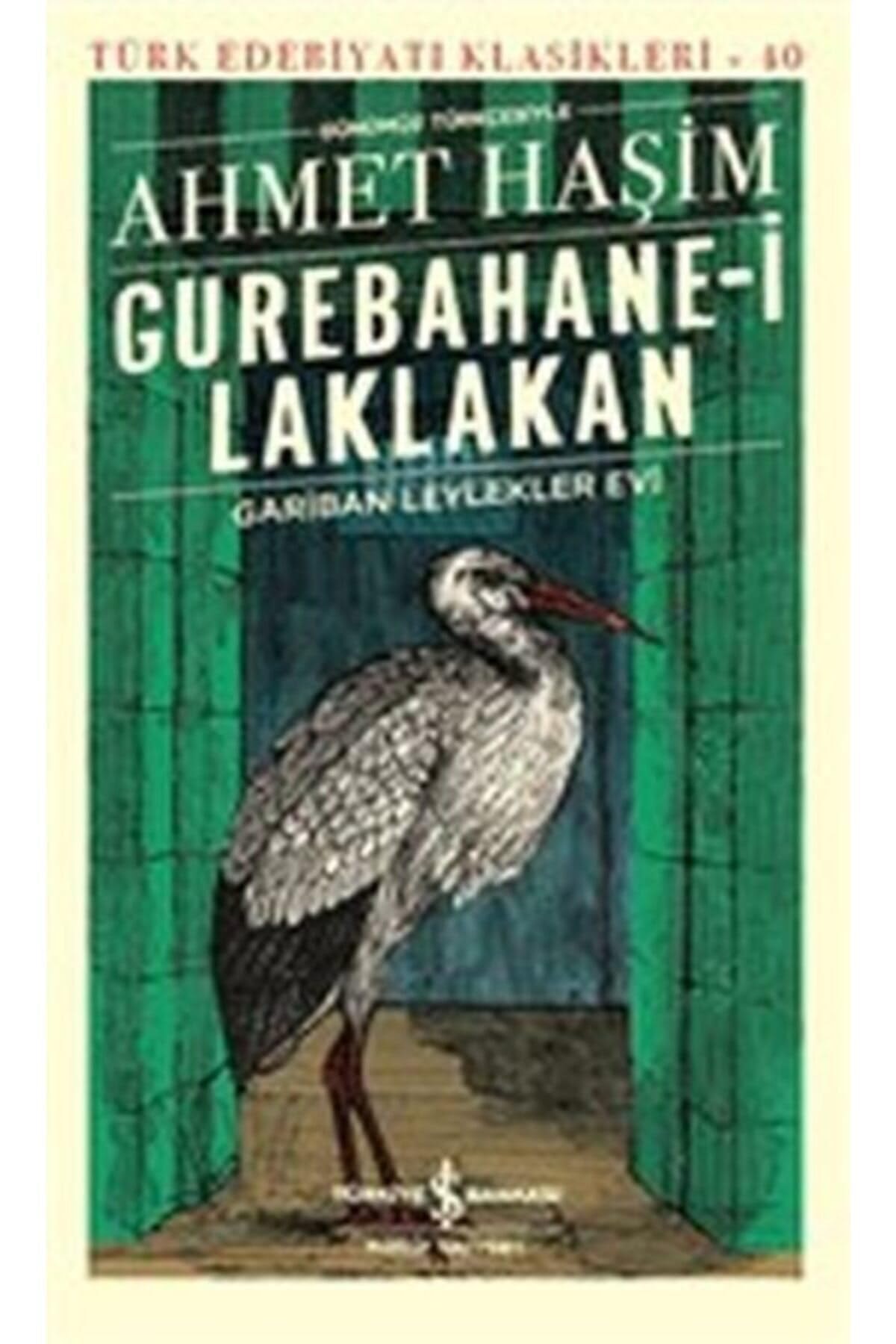 Gurebahane-i Laklakan Gariban Leylekler Evi - Günümüz Türkcesiyle