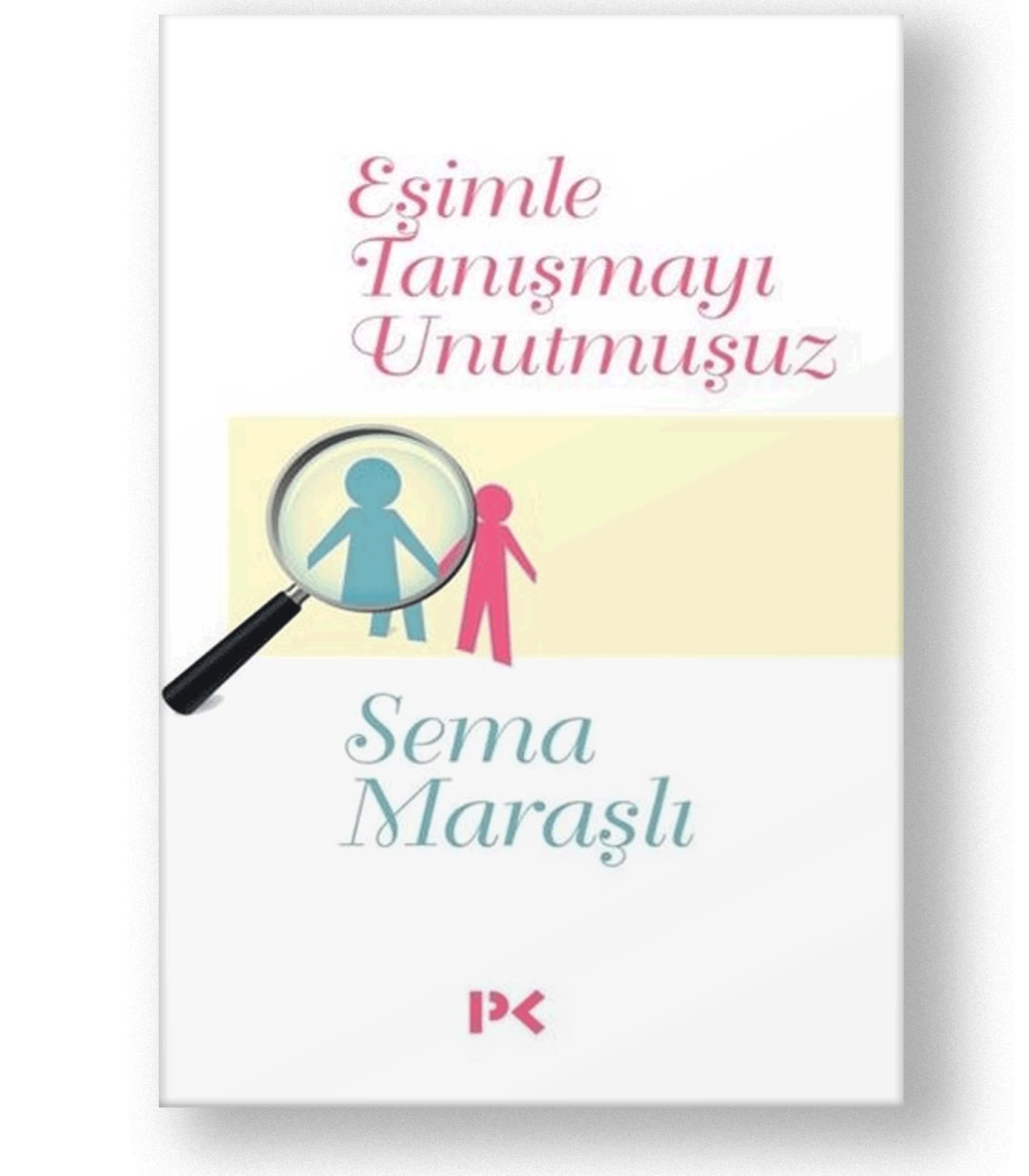 Eşimle tanışmayı unutmuşuz