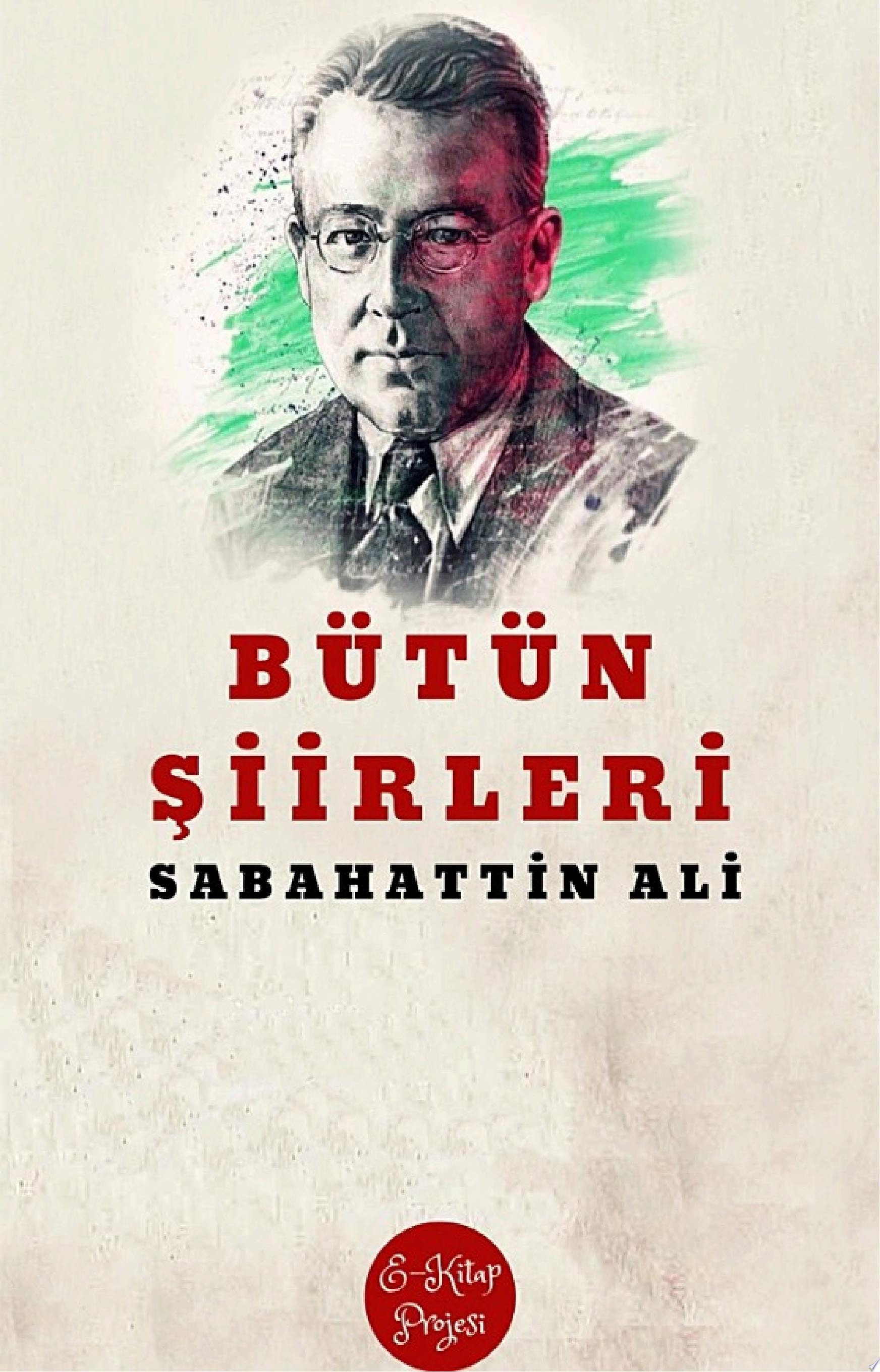Bütün Şiirleri "Hayat hikayesi ilaveli"