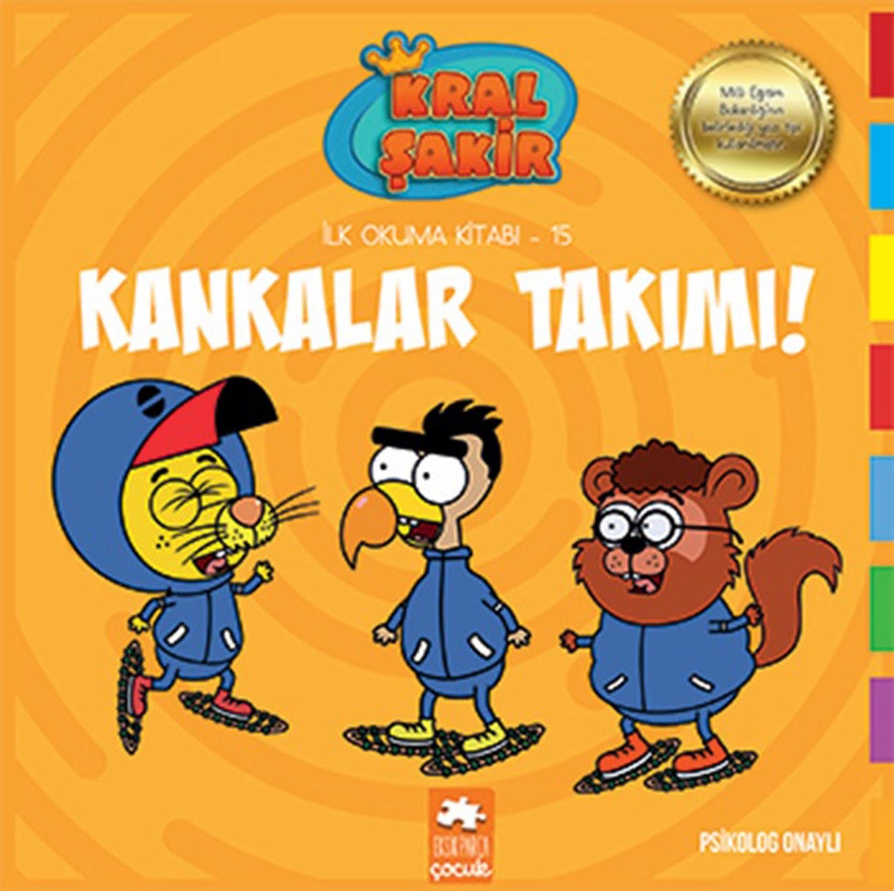 Kral Şakir - Kankalar Takımı!: İlk Okuma Kitabı - 15